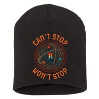 Cant Stop Pi Wont Stop Math Pi Day Funny Maths Teacher Short Acrylic Beanie
