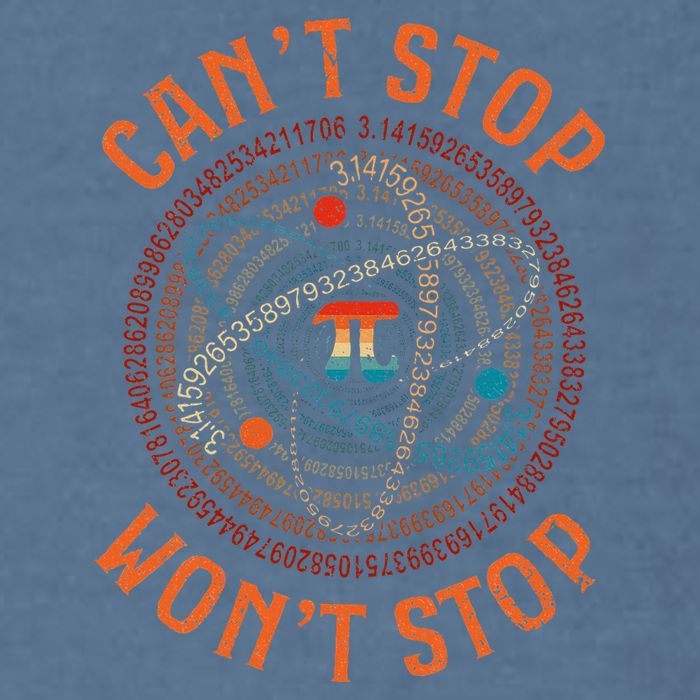 Cant Stop Pi Wont Stop Math Pi Day Funny Maths Teacher Garment-Dyed Sweatshirt