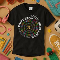 Can'T Stop Pi Won'T Stop Happy Pi Day 3.14 Math Teachers Kids T-Shirt