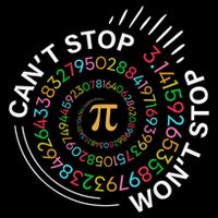 Can'T Stop Pi Won'T Stop Happy Pi Day 3.14 Math Teachers Kids T-Shirt