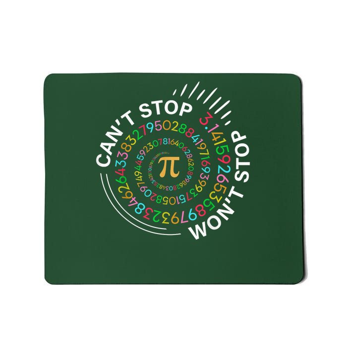 Can'T Stop Pi Won'T Stop Happy Pi Day 3.14 Math Teachers Mousepad