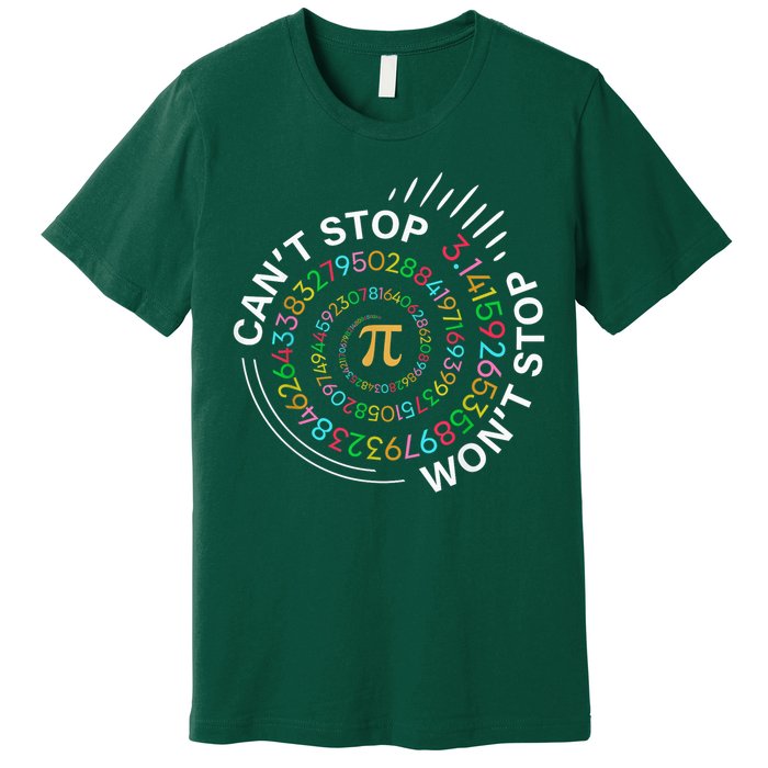 Can'T Stop Pi Won'T Stop Happy Pi Day 3.14 Math Teachers Premium T-Shirt