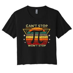 Can't Stop Pi Symbol Won't Stop Math Pi Day Funny Maths Club Women's Crop Top Tee