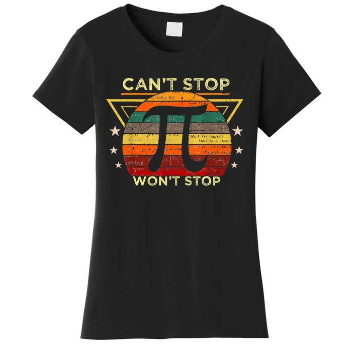 Can't Stop Pi Symbol Won't Stop Math Pi Day Funny Maths Club Women's T-Shirt