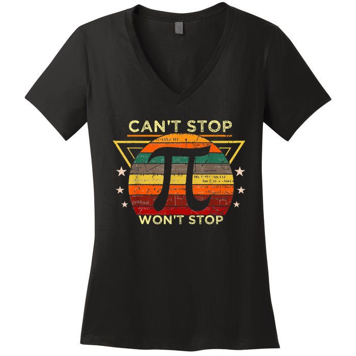 Can't Stop Pi Symbol Won't Stop Math Pi Day Funny Maths Club Women's V-Neck T-Shirt