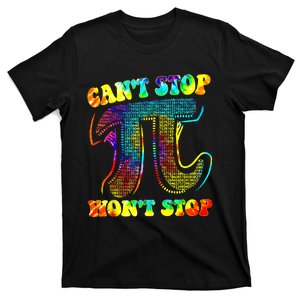 CanT Stop Pi Gift WonT Stop Math Pi Day Funny Maths Club Gift T-Shirt