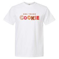 Cookie Saying Quote Phrase Funny Baker Baking Garment-Dyed Heavyweight T-Shirt