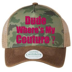 Couture Sarcastic Quote Dude WhereS My Couture Legacy Tie Dye Trucker Hat