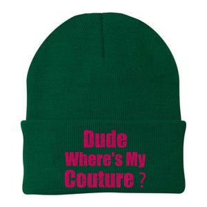 Couture Sarcastic Quote Dude WhereS My Couture Knit Cap Winter Beanie