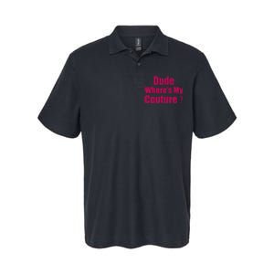 Couture Sarcastic Quote Dude WhereS My Couture Softstyle Adult Sport Polo