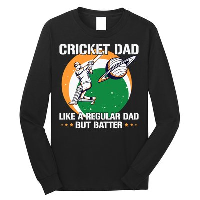 Cricket Sport Quote For An Indian Cricket Dad Long Sleeve Shirt