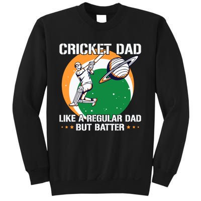 Cricket Sport Quote For An Indian Cricket Dad Sweatshirt