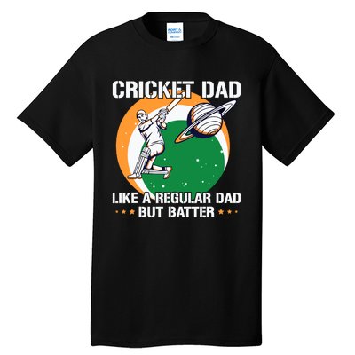 Cricket Sport Quote For An Indian Cricket Dad Tall T-Shirt