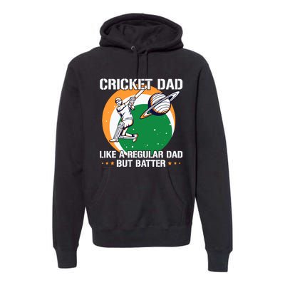 Cricket Sport Quote For An Indian Cricket Dad Premium Hoodie