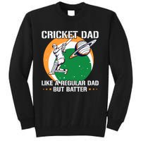 Cricket Sport Quote For An Indian Cricket Dad Tall Sweatshirt