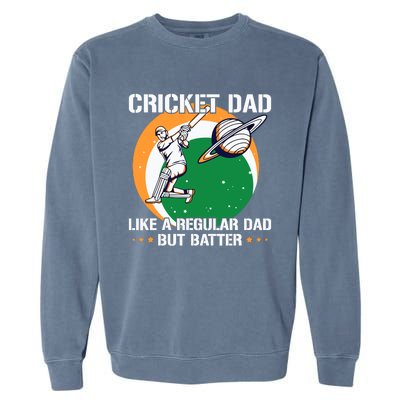 Cricket Sport Quote For An Indian Cricket Dad Garment-Dyed Sweatshirt