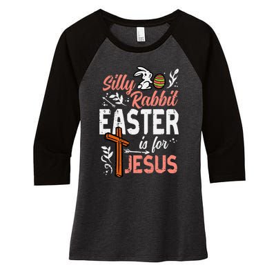 Christian Silly Rabbit Easter For Jesus Women's Tri-Blend 3/4-Sleeve Raglan Shirt