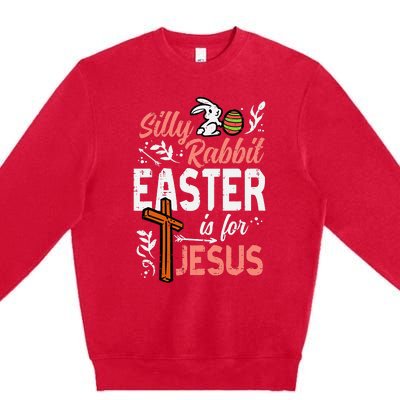 Christian Silly Rabbit Easter For Jesus Premium Crewneck Sweatshirt