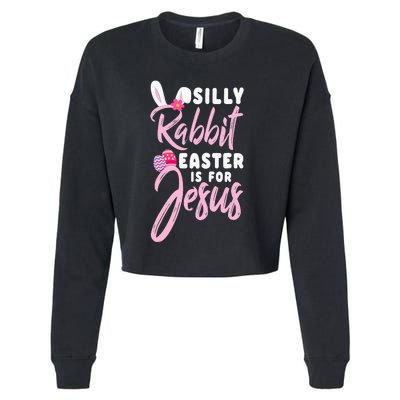 Cute Silly Rabbit Easter Is For Jesus Christians Cropped Pullover Crew