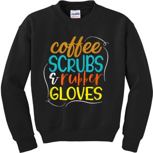 Coffee Scrubs Rubber Gloves Medical Humor Kids Sweatshirt