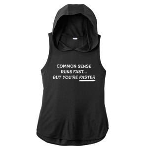 Common Sense Runs Fast Funny Inspirational Design White Ladies PosiCharge Tri-Blend Wicking Draft Hoodie Tank