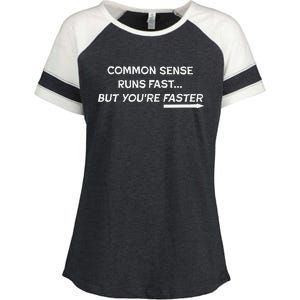 Common Sense Runs Fast Funny Inspirational Design White Enza Ladies Jersey Colorblock Tee