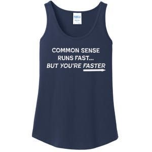 Common Sense Runs Fast Funny Inspirational Design White Ladies Essential Tank