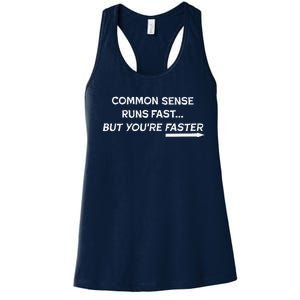 Common Sense Runs Fast Funny Inspirational Design White Women's Racerback Tank