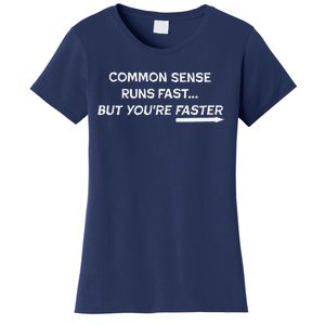 Common Sense Runs Fast Funny Inspirational Design White Women's T-Shirt