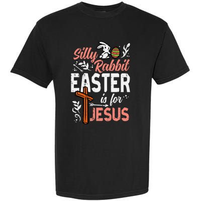 Christian Silly Rabbit Easter For Jesus Garment-Dyed Heavyweight T-Shirt