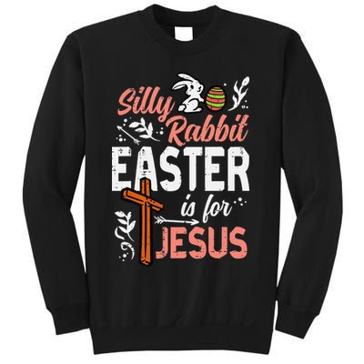 Christian Silly Rabbit Easter For Jesus Sweatshirt