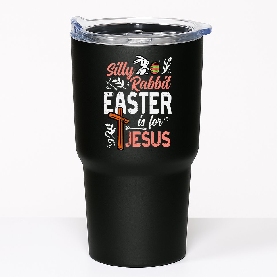 Christian Silly Rabbit Easter For Jesus Tumbler