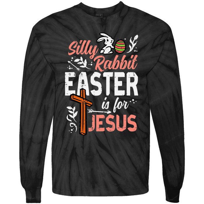 Christian Silly Rabbit Easter For Jesus Tie-Dye Long Sleeve Shirt