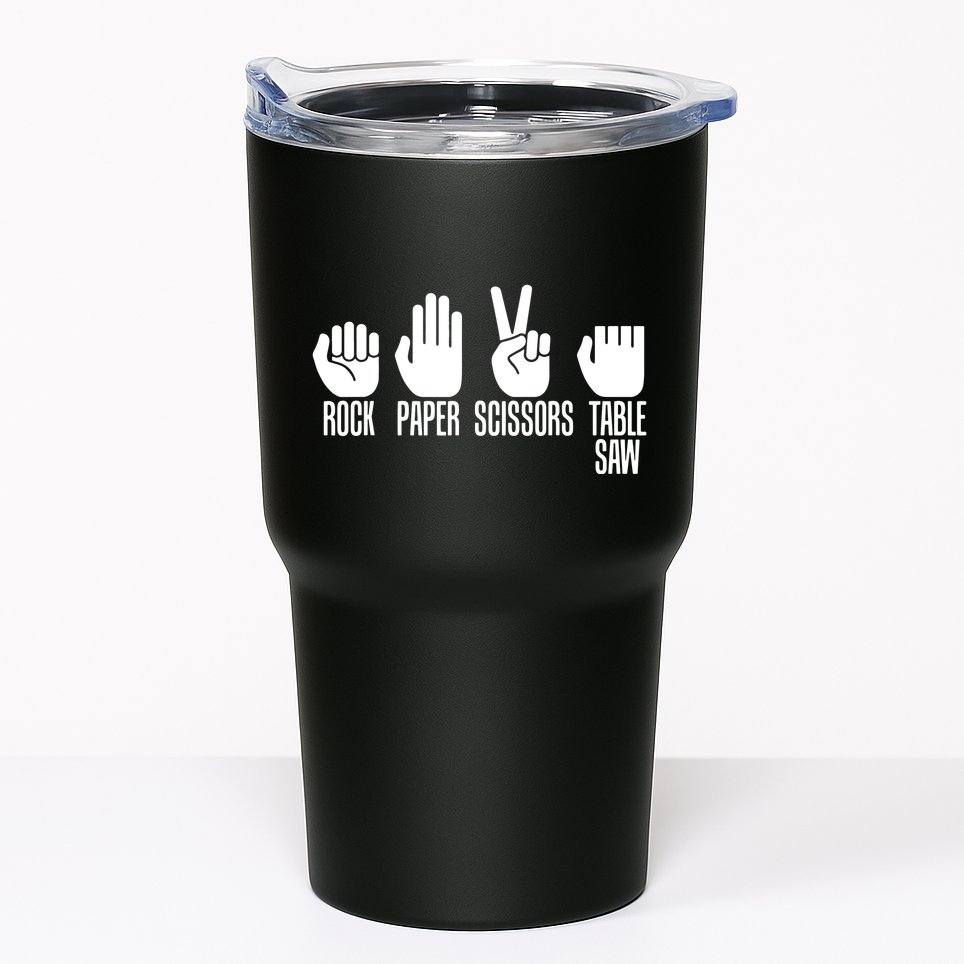 Carpenters Shirts Rock Paper Scissor Table Saw Carpentry Gift Tumbler