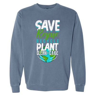 Cute Save Rescue Recycle Plant Clean Care Earth Day Gift Garment-Dyed Sweatshirt