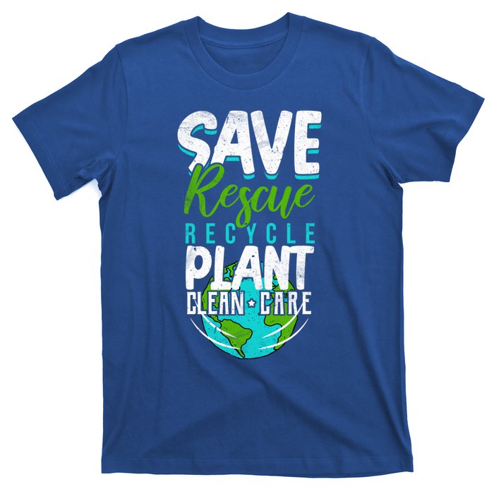 Cute Save Rescue Recycle Plant Clean Care Earth Day Gift T-Shirt