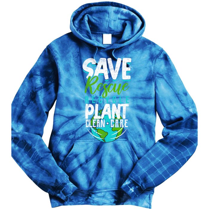 Cute Save Rescue Recycle Plant Clean Care Earth Day Gift Tie Dye Hoodie