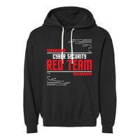 Cyber Security Red Team Computer Engineer Hacker Hacking Garment-Dyed Fleece Hoodie