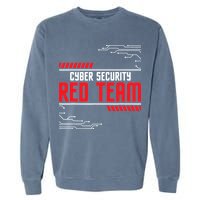 Cyber Security Red Team Computer Engineer Hacker Hacking Garment-Dyed Sweatshirt