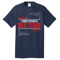 Cyber Security Red Team Computer Engineer Hacker Hacking Tall T-Shirt