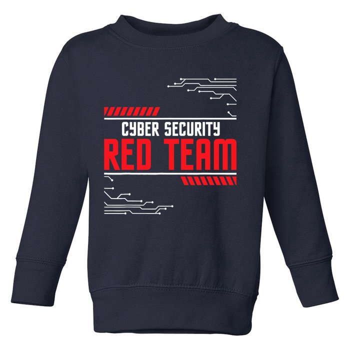 Cyber Security Red Team Computer Engineer Hacker Hacking Toddler Sweatshirt
