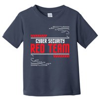 Cyber Security Red Team Computer Engineer Hacker Hacking Toddler T-Shirt