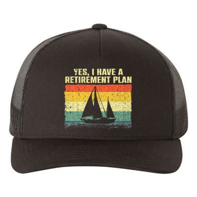 Cool Sailing Retirement Plan Boating Sailboat Yupoong Adult 5-Panel Trucker Hat