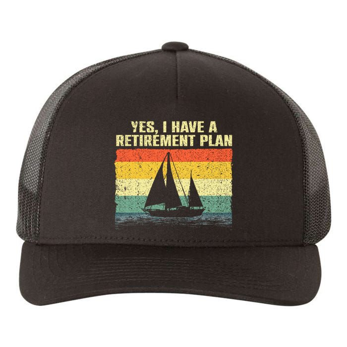 Cool Sailing Retirement Plan Boating Sailboat Yupoong Adult 5-Panel Trucker Hat