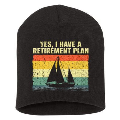 Cool Sailing Retirement Plan Boating Sailboat Short Acrylic Beanie