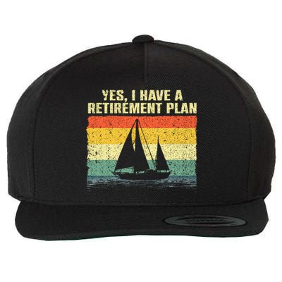 Cool Sailing Retirement Plan Boating Sailboat Wool Snapback Cap