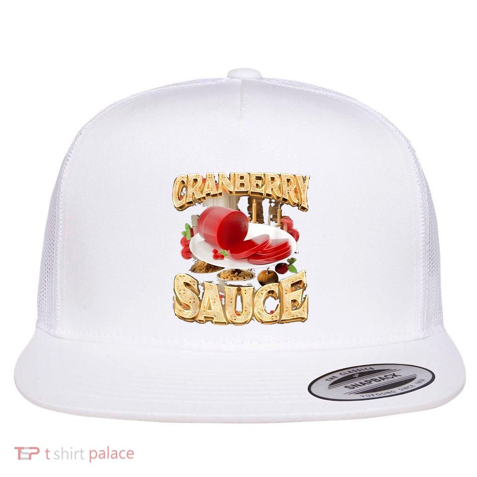 Cranberry Sauce Rap Funny For Women Flat Bill Trucker Hat