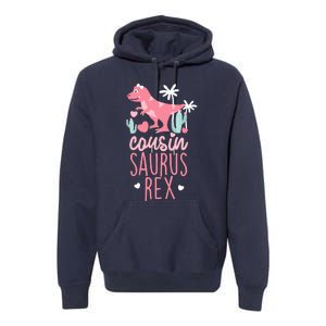 Cousin Saurus Rex Dinosaur Premium Hoodie