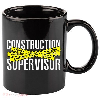 Construction Supervisor Road Worker Construction Worker Road 11oz C Handle Ceramic Mug