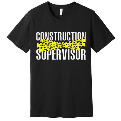 Construction Supervisor Road Worker Construction Worker Road Premium T-Shirt